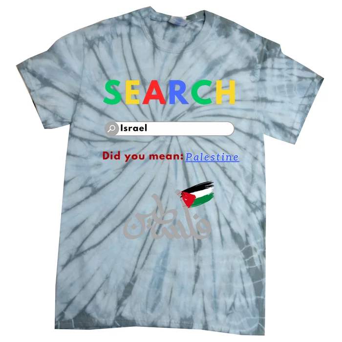 Free Palestine Did You Mean Palestine Tie-Dye T-Shirt