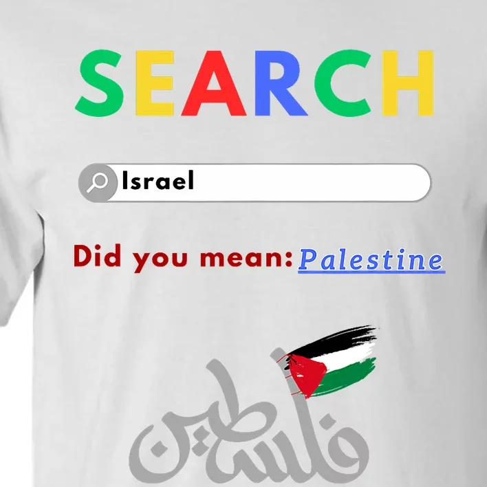 Free Palestine Did You Mean Palestine Tall T-Shirt