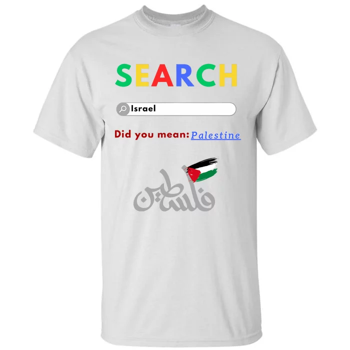 Free Palestine Did You Mean Palestine Tall T-Shirt