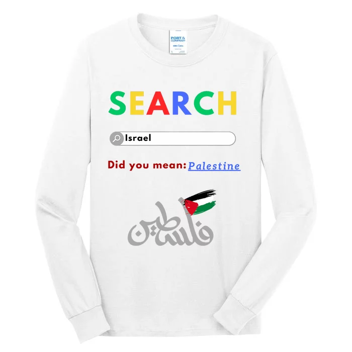 Free Palestine Did You Mean Palestine Tall Long Sleeve T-Shirt