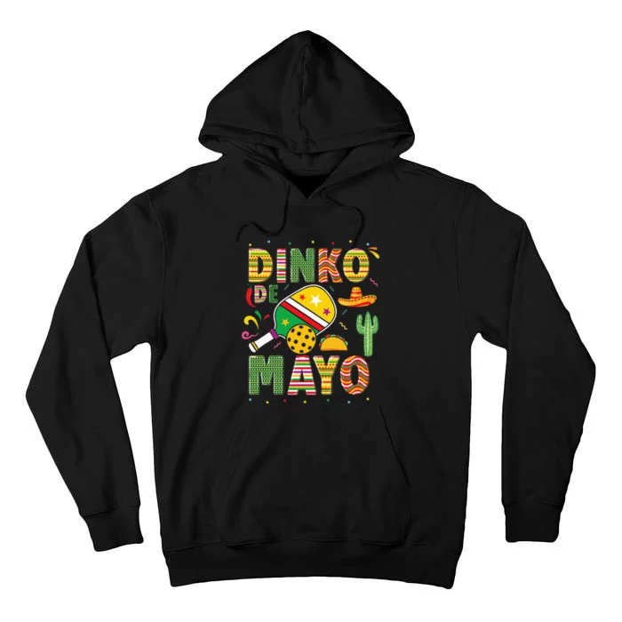 Funny Pickleball Dinko De Mayo Cinco De Mayo Tall Hoodie