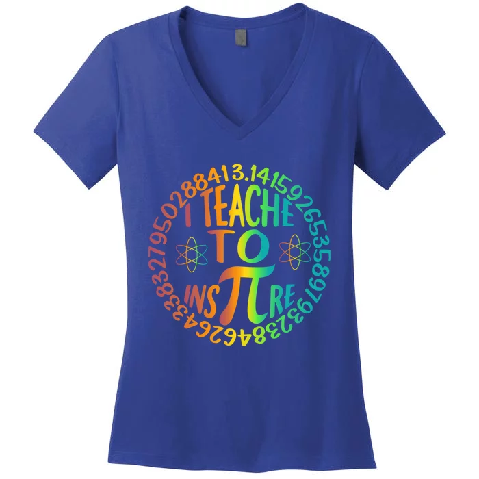 Funny Pi Day I Teach To Inspire 3 14 Math Teacher Gift Women's V-Neck T-Shirt