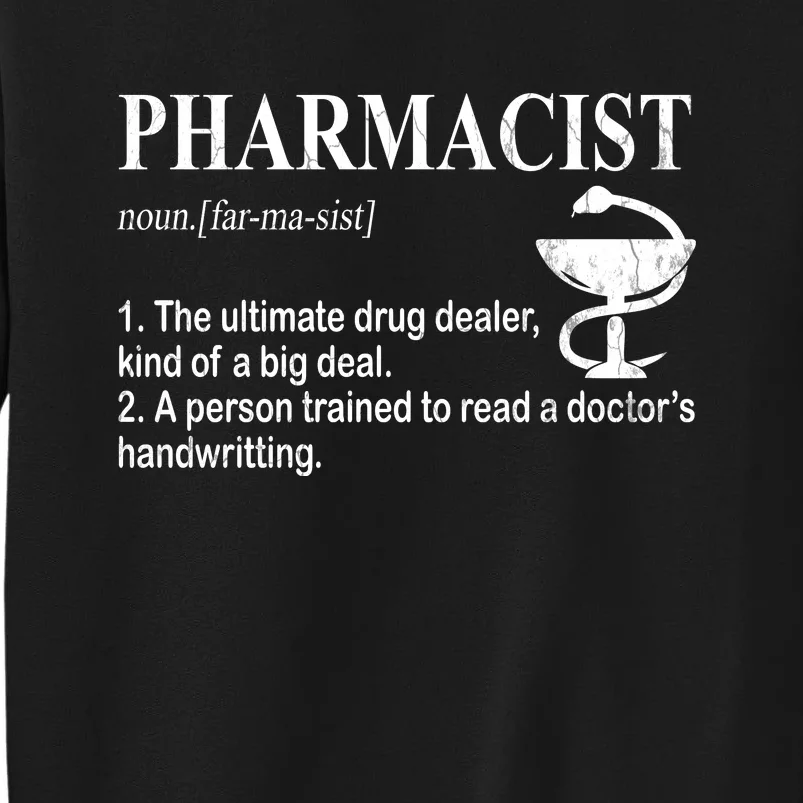 Funny Pharmacist Definition Tall Sweatshirt