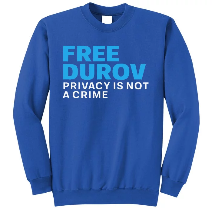 Free Pavel Durov Tall Sweatshirt