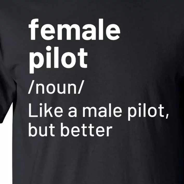 Female Pilot Definition Tall T-Shirt