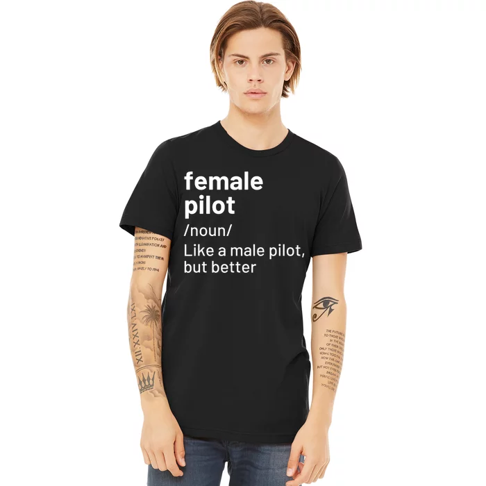 Female Pilot Definition Premium T-Shirt