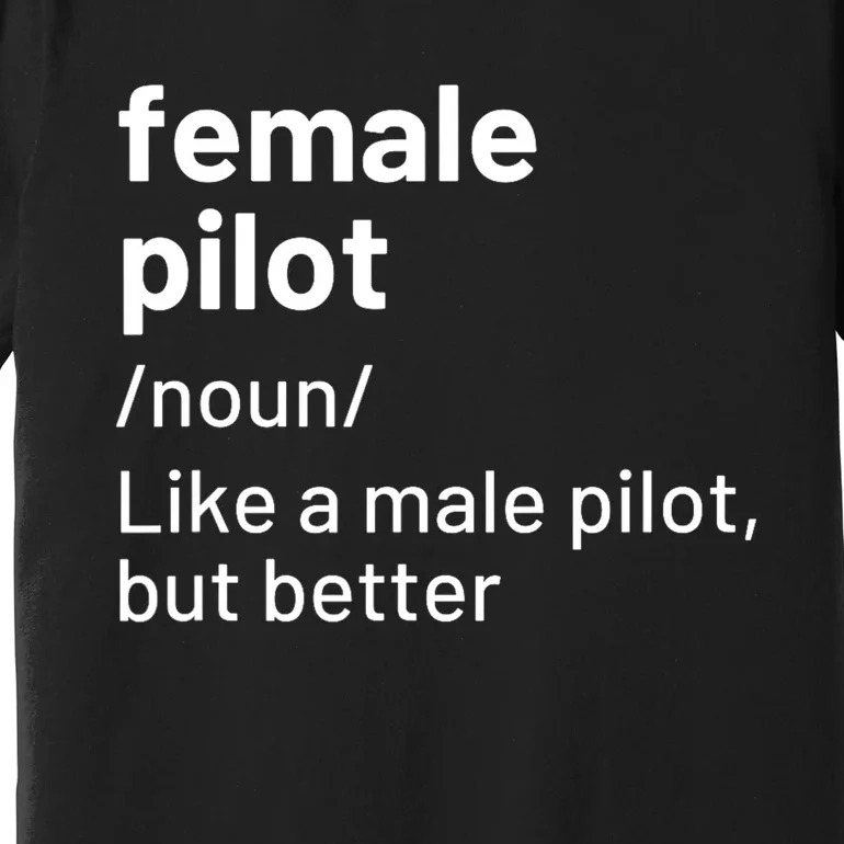 Female Pilot Definition Premium T-Shirt