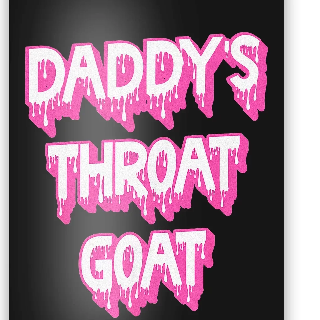 Funny P.Ink Daddys Throat Goat Adult Humor Sarcastic Outfit Gift Poster