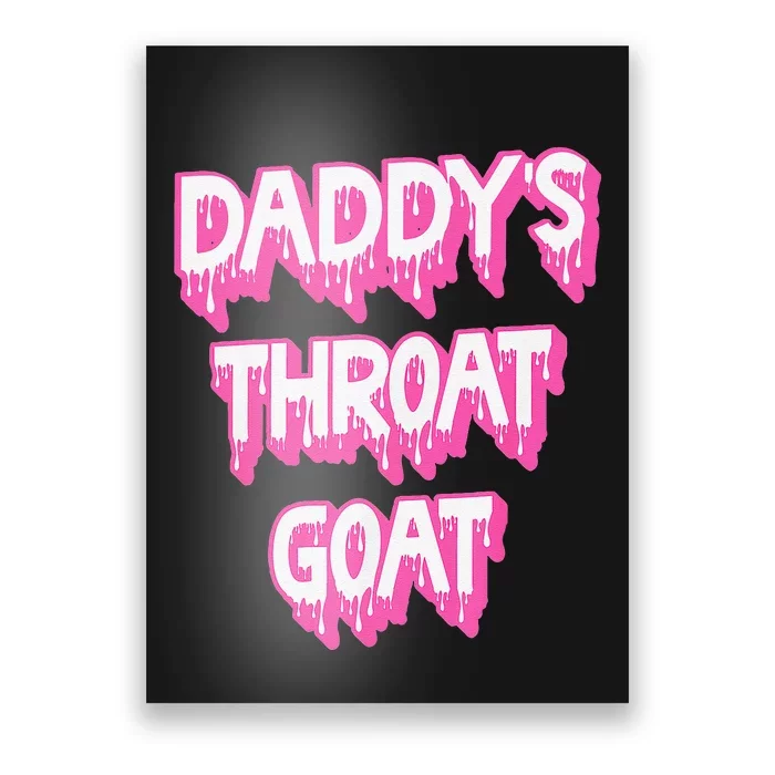 Funny P.Ink Daddys Throat Goat Adult Humor Sarcastic Outfit Gift Poster