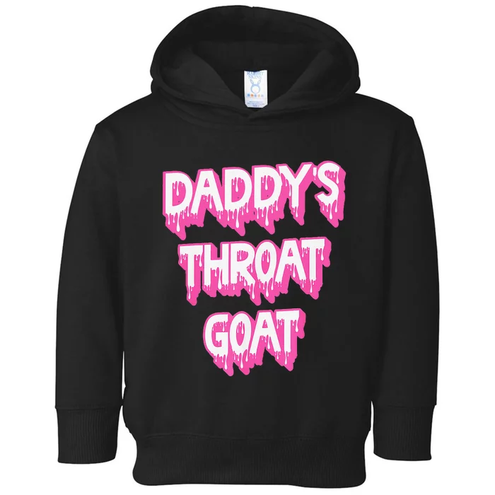 Funny P.Ink Daddys Throat Goat Adult Humor Sarcastic Outfit Gift Toddler Hoodie