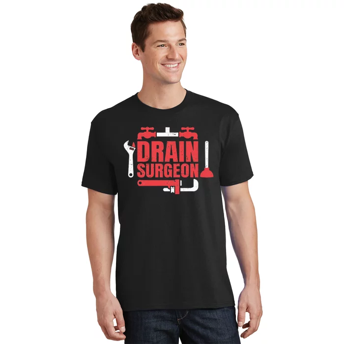 Funny Plumber drain Surgeon T-Shirt