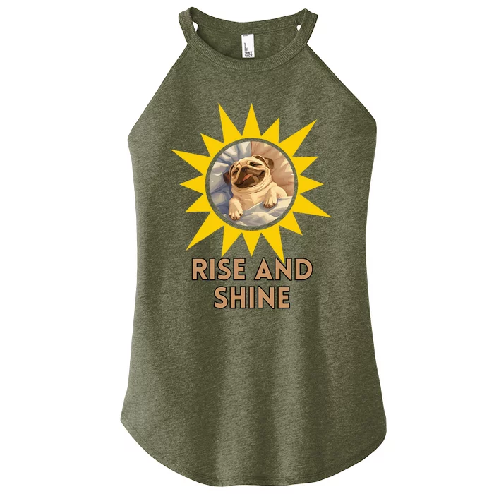 Funny Pug Dog Rise And Shine Women’s Perfect Tri Rocker Tank