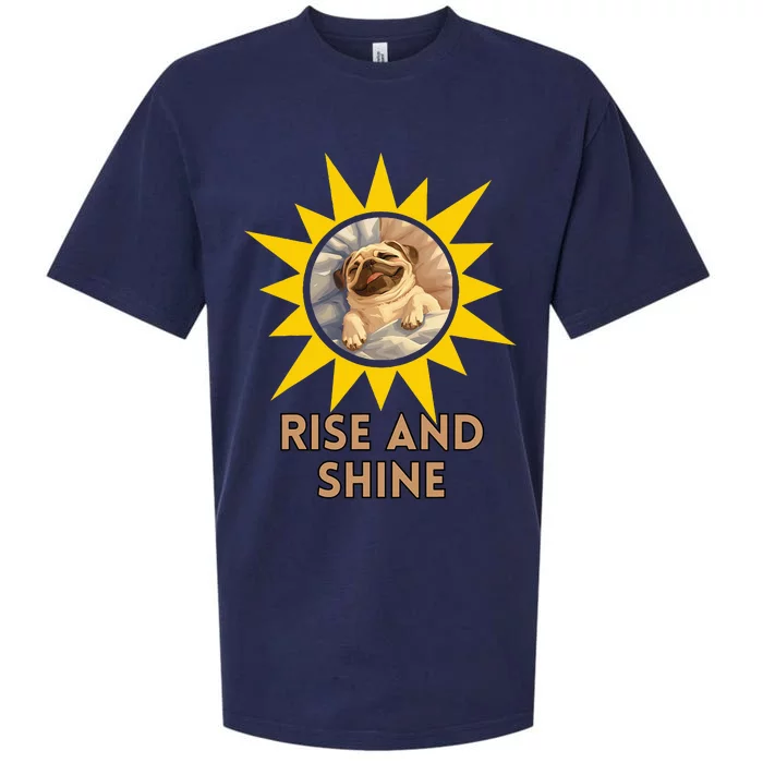 Funny Pug Dog Rise And Shine Sueded Cloud Jersey T-Shirt