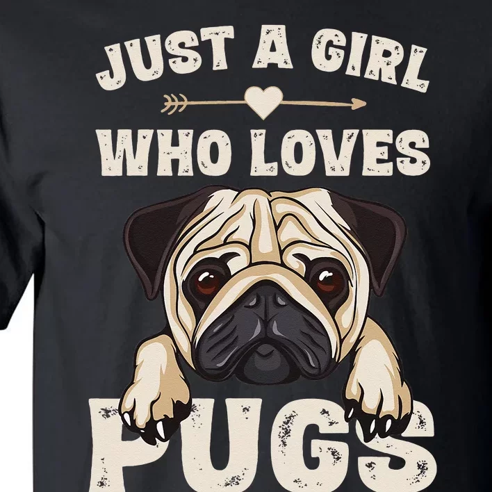 Funny Pug Dog Gifts for Just A Who Loves Pugs Tall T-Shirt