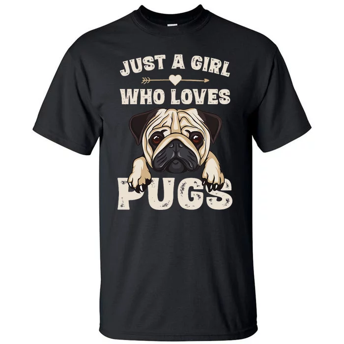 Funny Pug Dog Gifts for Just A Who Loves Pugs Tall T-Shirt