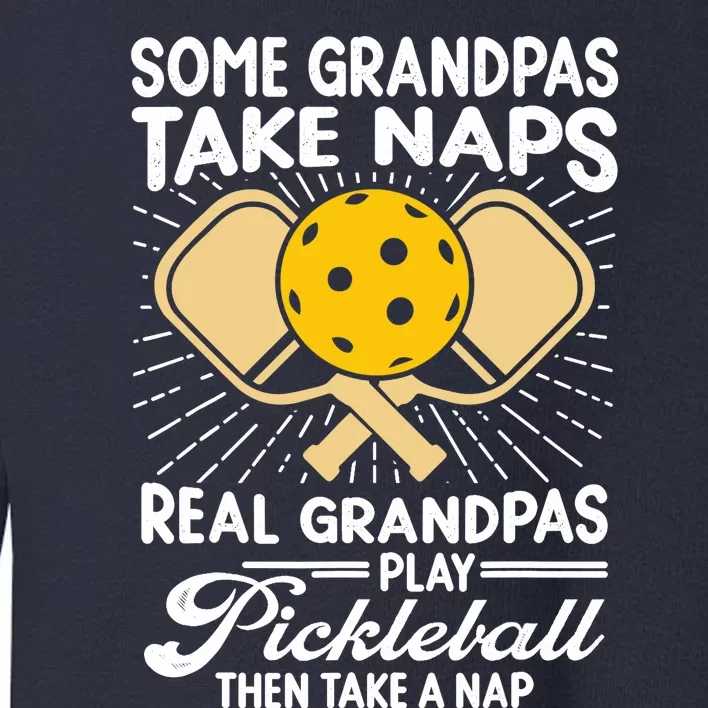 Funny Pickleball Design For Grandpa Pickleball Player Toddler Sweatshirt