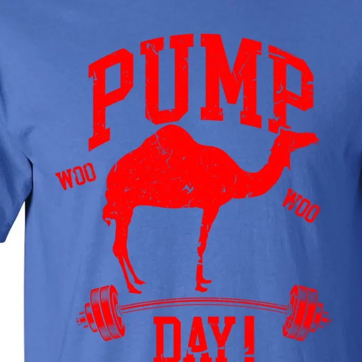 Funny Pump Day Hump Day Camel Weight Lifting Training Gym Great Gift Tall T-Shirt