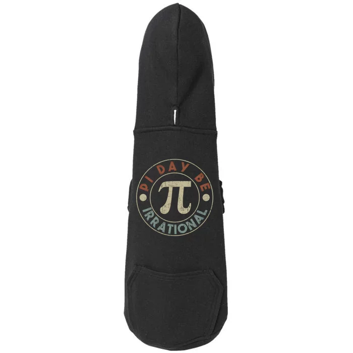 Funny Pi Day Be Irrational Retro Vintage Math Geeks Cool Gift Doggie 3-End Fleece Hoodie