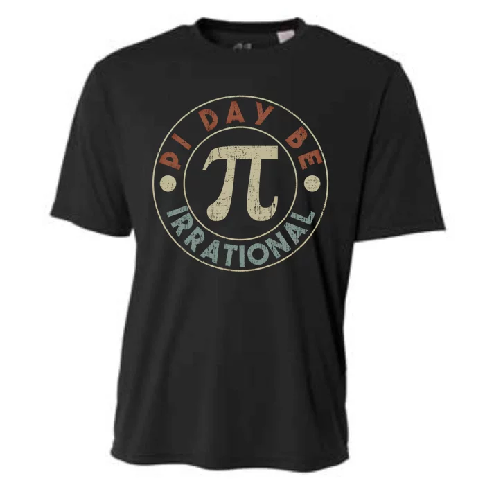 Funny Pi Day Be Irrational Retro Vintage Math Geeks Cool Gift Cooling Performance Crew T-Shirt