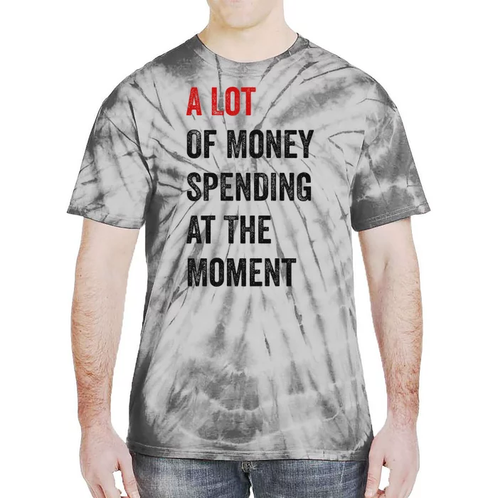 Funny Parents Day Money Spending Design Tie-Dye T-Shirt