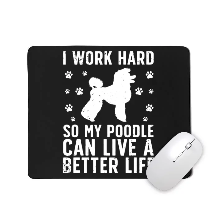 Funny Poodle Design For Men Women Kids Standard Poodle Lover Mousepad