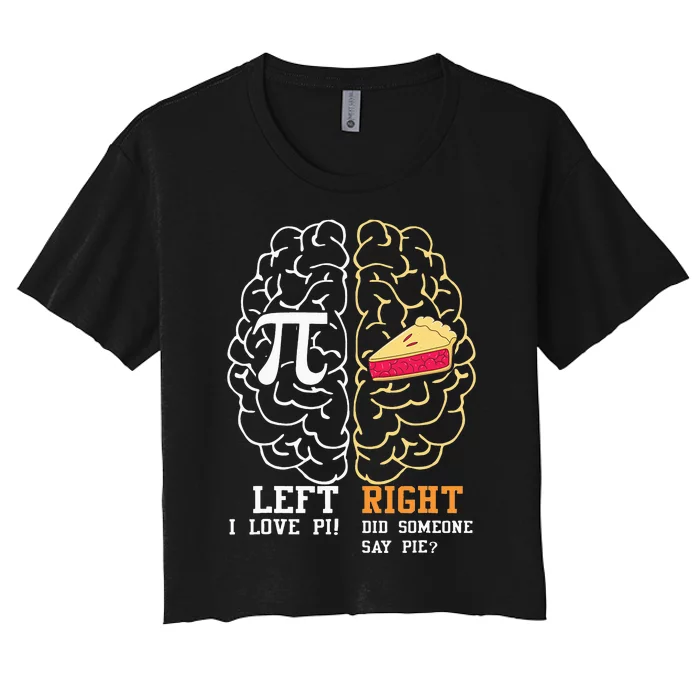 Funny Pi Day Left Vs Right Brain Pie Math Geek Women's Crop Top Tee