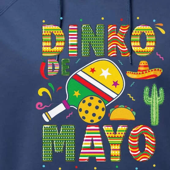 Funny Pickleball Dinko De Mayo Cinco De Mayo Pickleball Pun Performance Fleece Hoodie