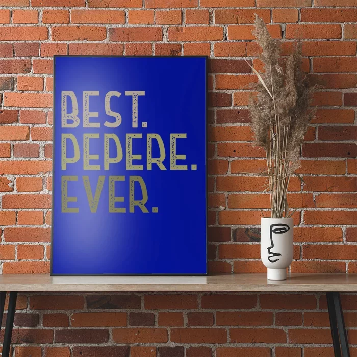 Funny Pepere Design For Grandad Fathers Day Best Pepere Ever Gift Poster