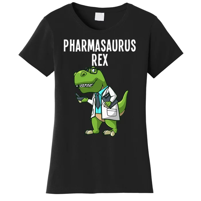 Funny Pharmacy Dinosaur Design For Wo Pharmacists Women's T-Shirt