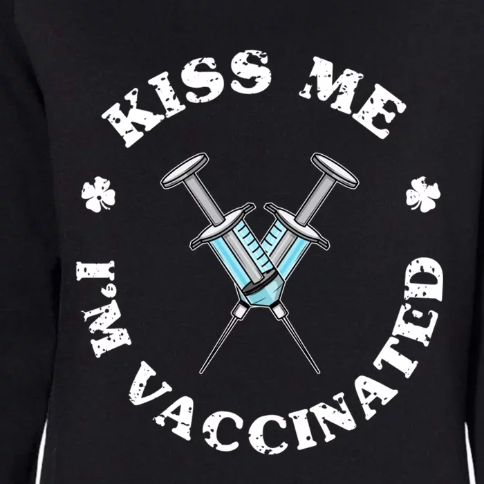 Fun Paddys Day Me I Am Vaccinated Great Gift Womens California Wash Sweatshirt