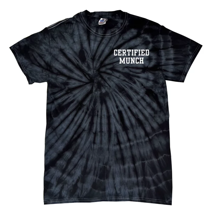 Funny Pocket Design Certified Munch Tie-Dye T-Shirt