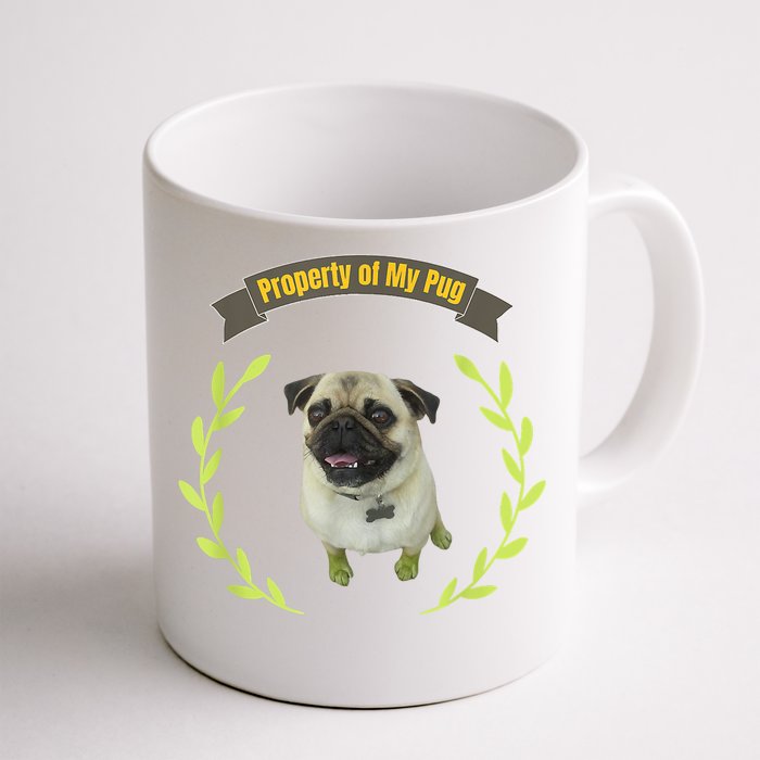 Funny Pug Dog Lover Property Of My Pug Front & Back Coffee Mug