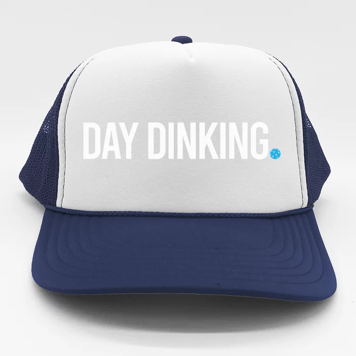 Funny Pickleball Design. Day Dinking, Pickleball Trucker Hat