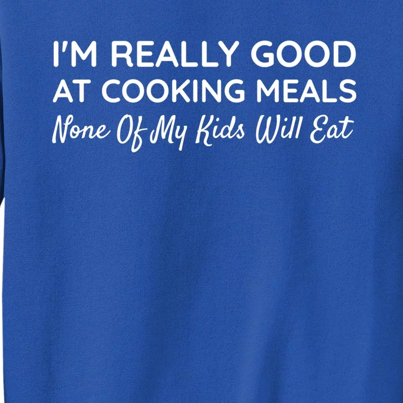 Funny Picky Eater Sarcastic Parents Mom Dad Quote Chef Humor Cool Gift Sweatshirt