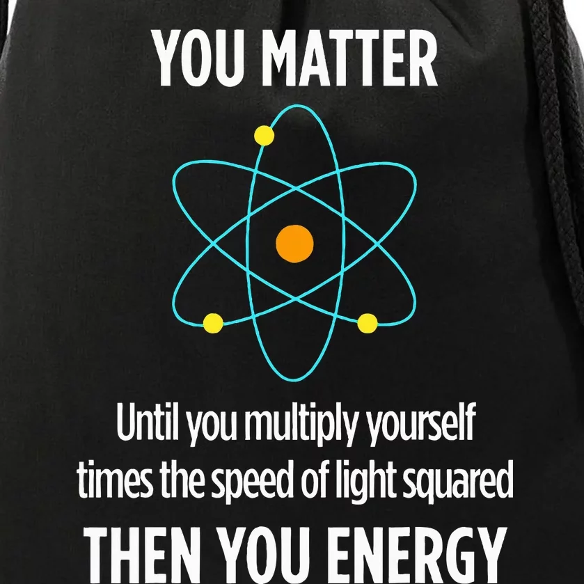 Funny Physicist Energy Matter Physics Gift Drawstring Bag