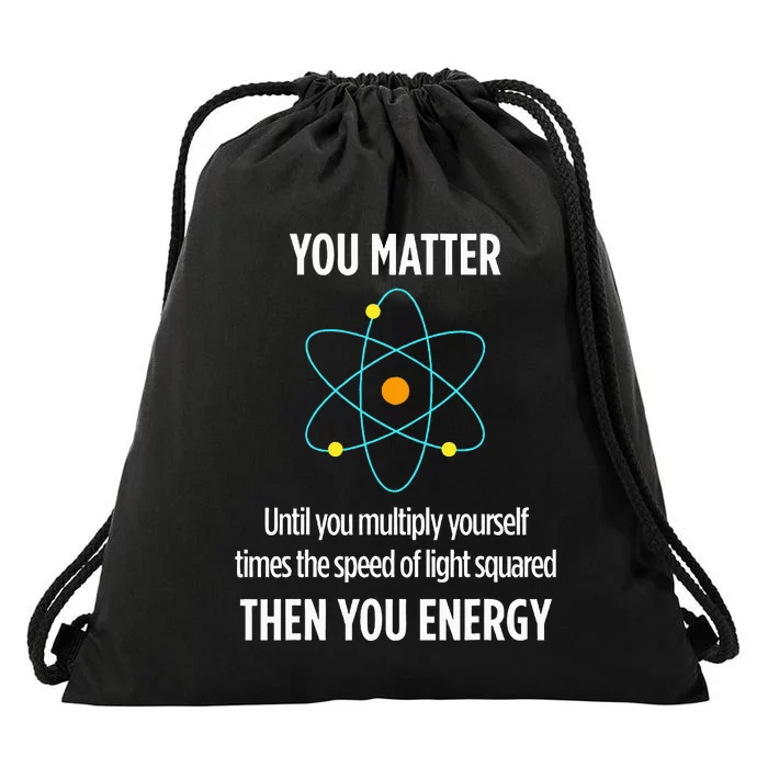 Funny Physicist Energy Matter Physics Gift Drawstring Bag