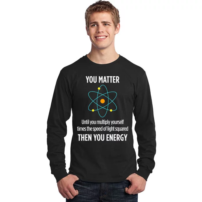 Funny Physicist Energy Matter Physics Gift Tall Long Sleeve T-Shirt