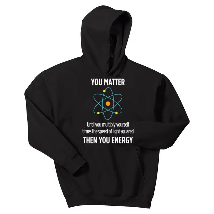 Funny Physicist Energy Matter Physics Gift Kids Hoodie