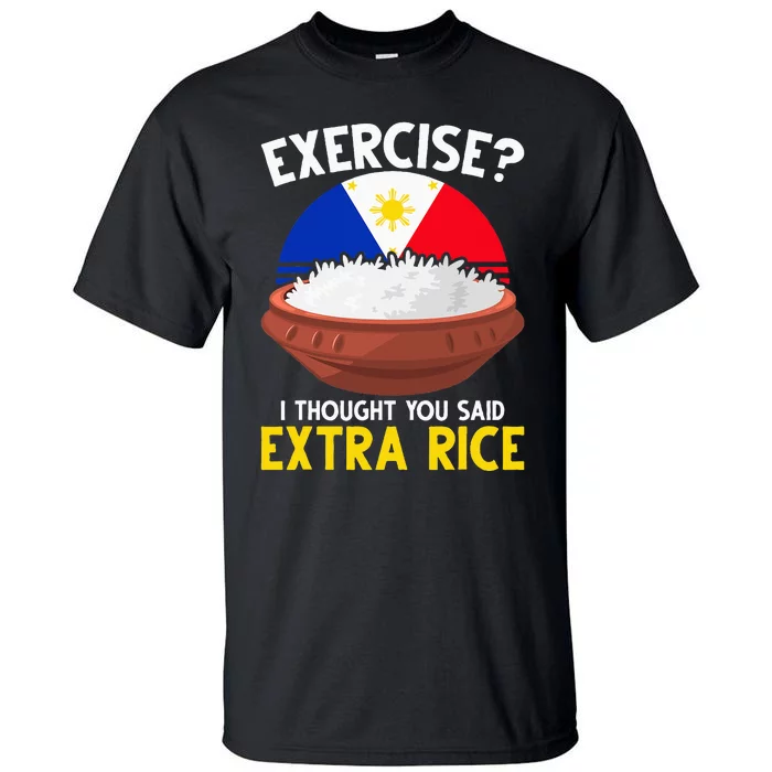 Filipino Pride Extra Rice Humor Tall T-Shirt