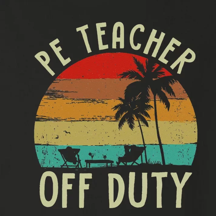 Funny P E Teacher Off Duty Last Day Of School Gifts Tees Toddler Long Sleeve Shirt