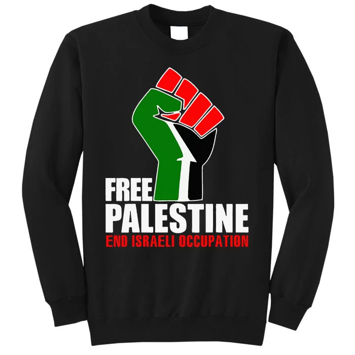 Free Palestine End Israeli Occupation Tall Sweatshirt