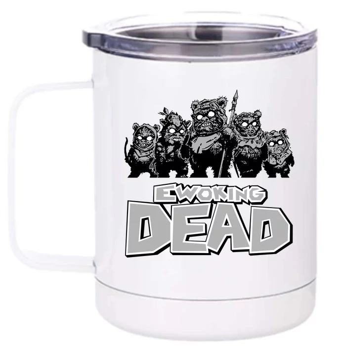 Funny Parody Ewoking Dead Cool Graphic Design Front & Back 12oz Stainless Steel Tumbler Cup