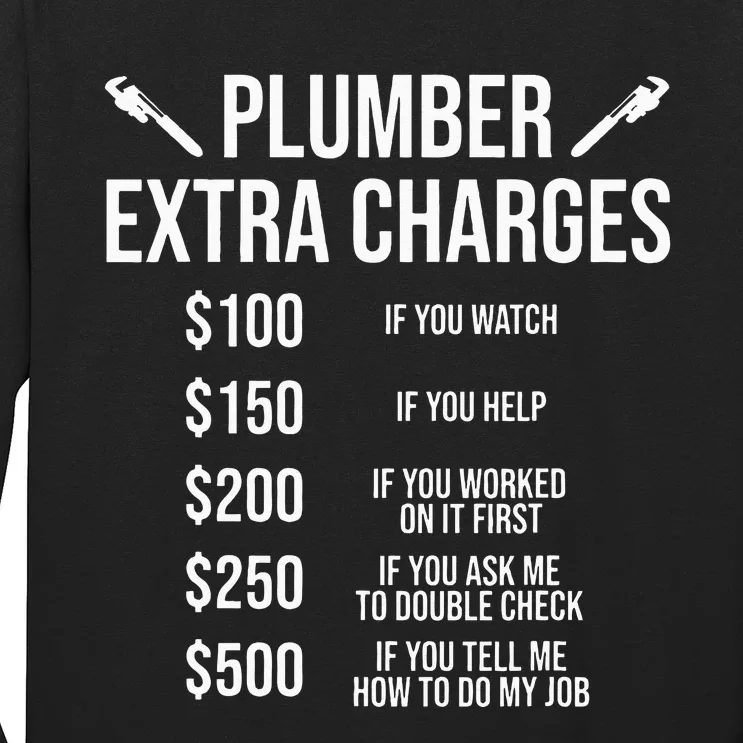 Funny Plumber Extra Charges Long Sleeve Shirt