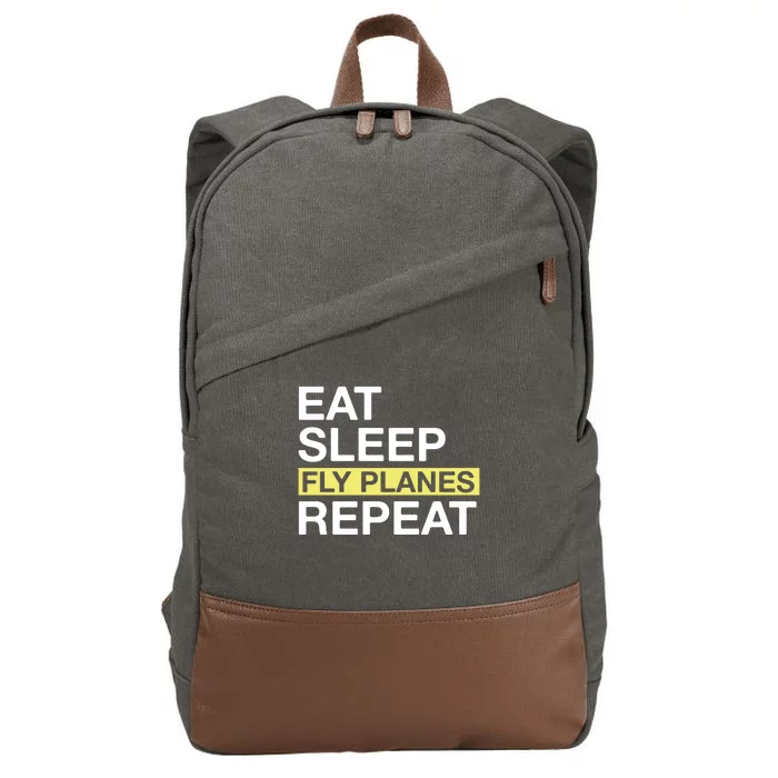 Flying Planes Eat Sleep Fly Planes Repeat Pilot Gift Cotton Canvas Backpack