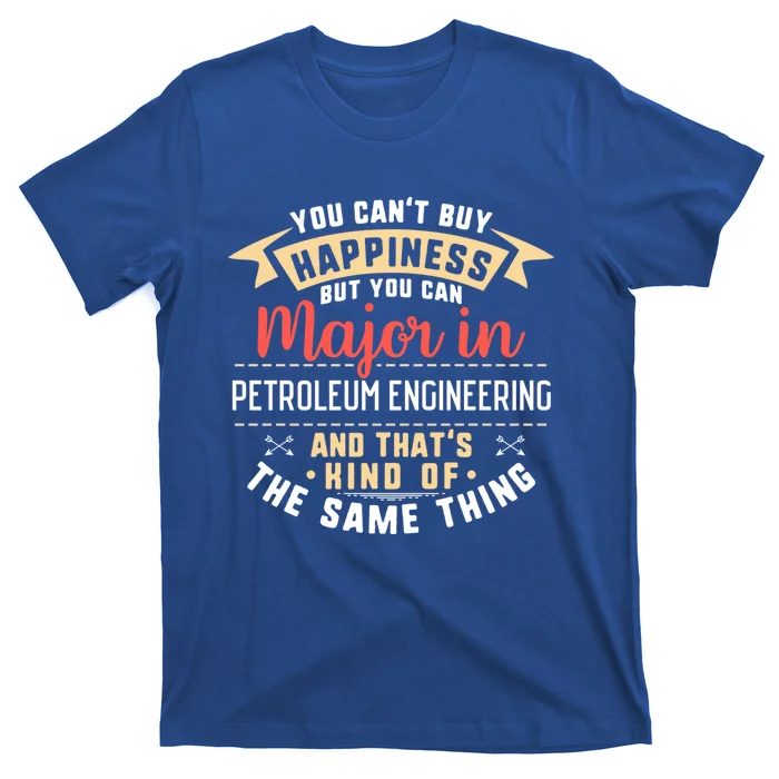 Funny Petroleum Engineering Major Studengift Graduation Gift T-Shirt