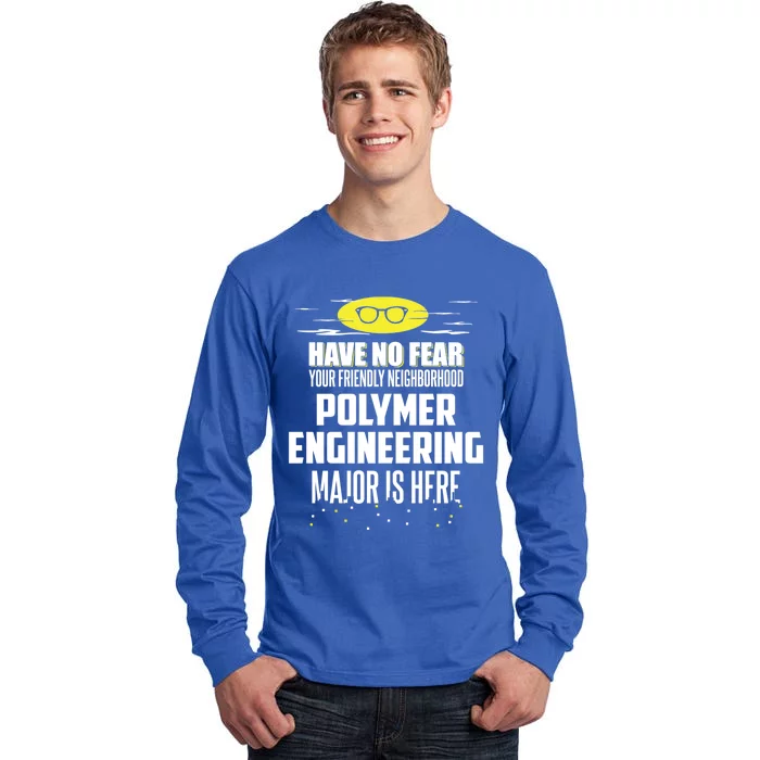 Funny Polymer Engineering Major Design Have No Fear Meaningful Gift Tall Long Sleeve T-Shirt