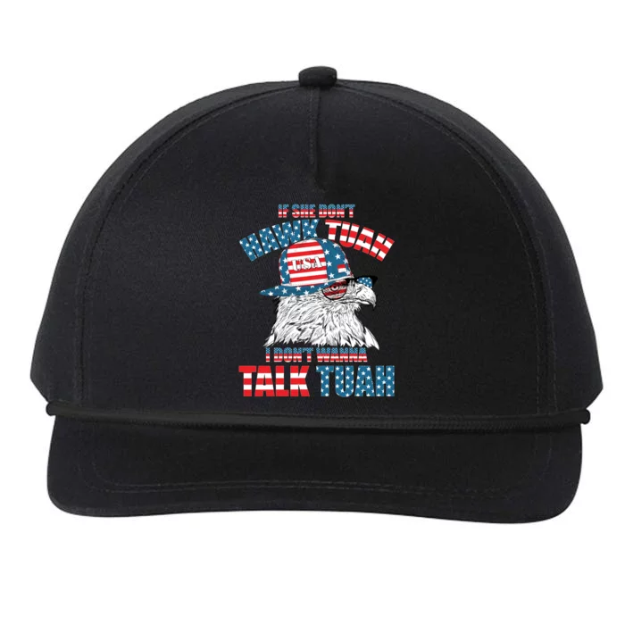 Funny Patriotic Eagle If She Dont Hawk Tuah I Dont Wanna Talk Tuah Snapback Five-Panel Rope Hat