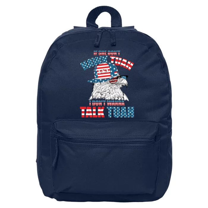 Funny Patriotic Eagle If She Dont Hawk Tuah I Dont Wanna Talk Tuah 16 in Basic Backpack