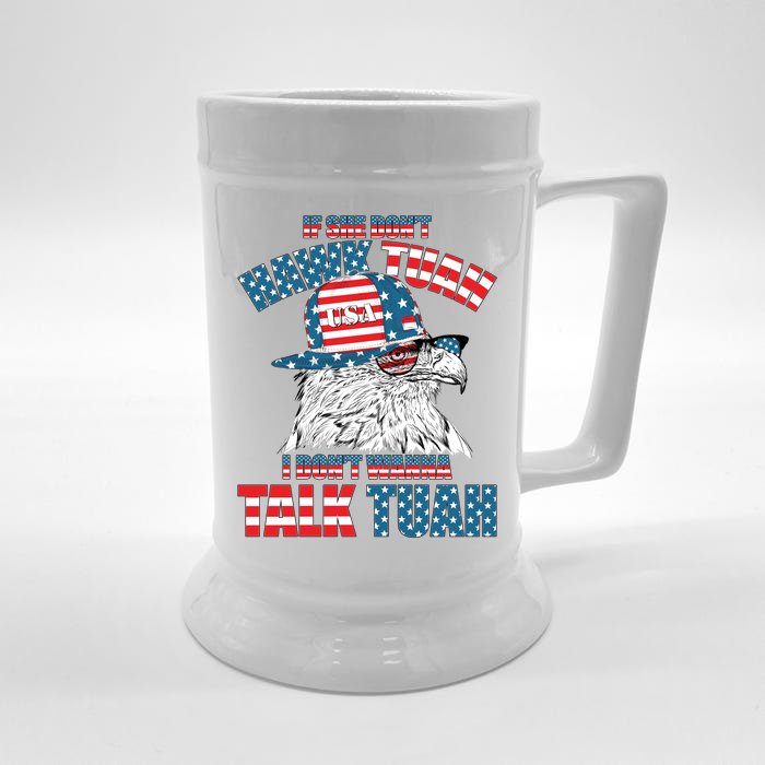 Funny Patriotic Eagle If She Dont Hawk Tuah I Dont Wanna Talk Tuah Front & Back Beer Stein