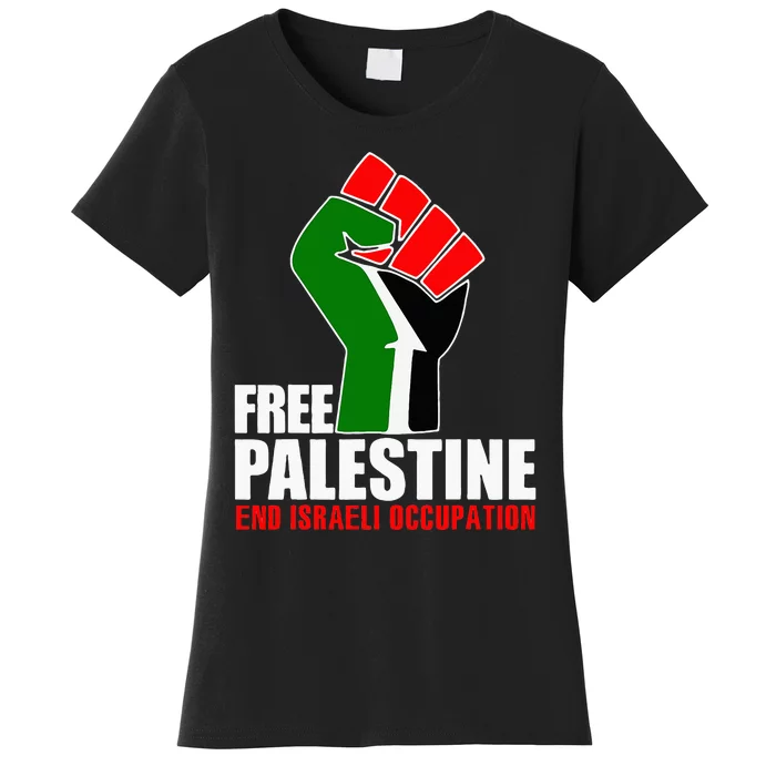 Free Palestine End Israeli Occupation Women's T-Shirt